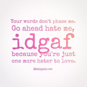 idgaf ido you dont like me idgaf inappropriate idgaf quotes for ...