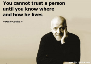 ... you know where and how he lives - Paulo Coelho Quotes - StatusMind.com
