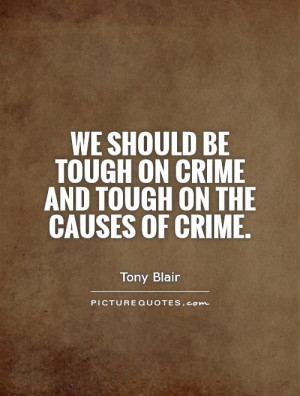 ... should-be-tough-on-crime-and-tough-on-the-causes-of-crime-quote-1.jpg