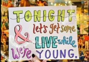 Live while we are young