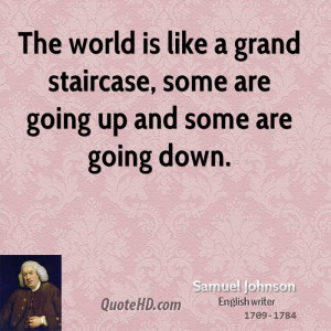 ... is like a grand staircase, some are going up and some are going down