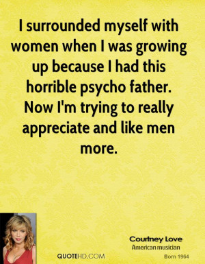 Horrible Father Quotes Horrible psycho father.