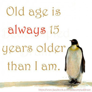 funny quote about age. For more funny short quotes visit www ...