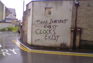 time doesn't exist. clocks exist.