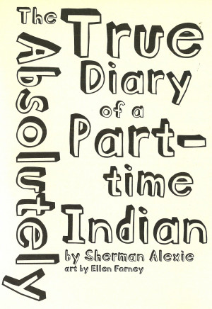Absolutely True Diary of Part-Time Indian