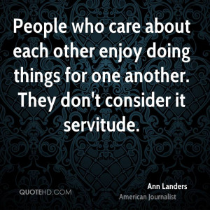 People who care about each other enjoy doing things for one another ...