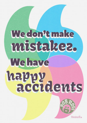 Happy Accidents ~ Bob Ross by Vibesbuild