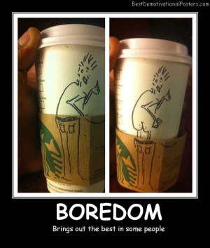 Boredom Cups Funny Best Demotivational Posters