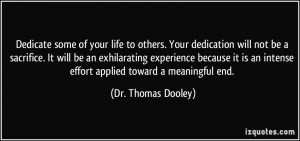 some of your life to others. Your dedication will not be a sacrifice ...