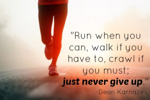 Ich erinnere mich an Dean Karnazes Buch: “Run when you can, walk if ...