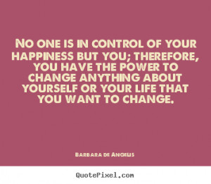 ... change barbara de angelis more life quotes inspirational quotes