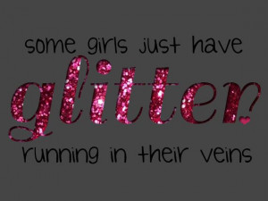 ... Quotes, Girly Girl Quotes, Girly Stuff Quotes, Glitter And Sparkle