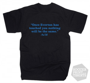 Alan Ball Everton Football Quote T-Shirt