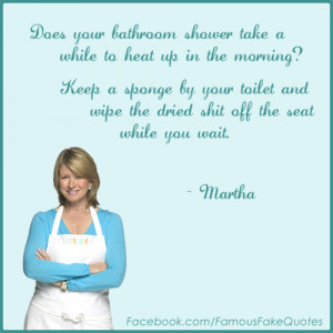 If you have any funny Martha Stewart pictures send them to ...