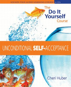 Unconditional Self Acceptance Quotes