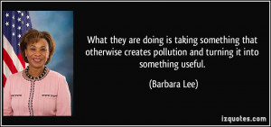 More Barbara Lee Quotes