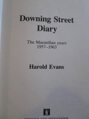 Downing Street Diary - The Macmillan Years 1957-1963 - Harold Evans