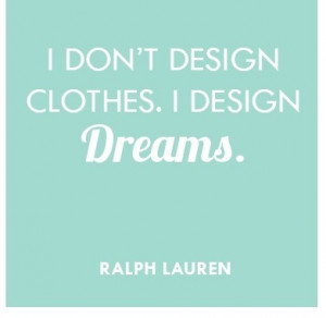 Ralph Lauren #fashion #quotes