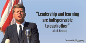 Learning Leadership Quote John F Kennedy