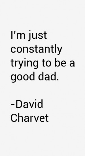 David Charvet Quotes amp Sayings