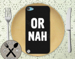 Nah Quote Funny Vine Tumblr Insp ired Rubber Case iPod 5th Generation ...