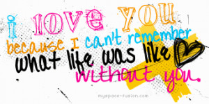 Tags: Love Quotes and Sayings for Myspace, I Love You Graphics ...