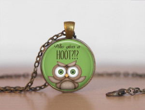 Owl Necklace-Who gives a HOOT?-Words & Sayings Necklace-Handcrafted ...