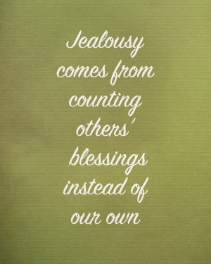 Counting Others’ Blessings Instead Of Our Own: Quote About Jealousy ...