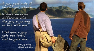 Lost | Ben's quote to Sawyer about loneliness from Of Mice and Men