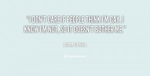 quote-Adam-Garcia-i-dont-care-if-people-think-im-15584.png