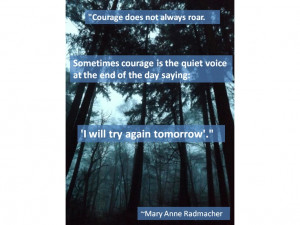 Recovery Quotes and Addiction Quotes - Courage by Mary Anne Radmacher