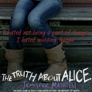 The Truth About Alice by Jennifer Mathieu came out on 6/3/14! Are you ...