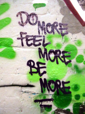Graffiti Quotes | Do more feel more be more