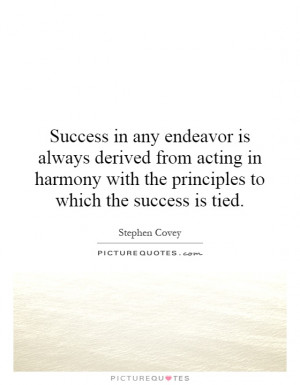 ... with the principles to which the success is tied. Picture Quote #1