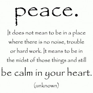 Peace quote - Be calm in your heart