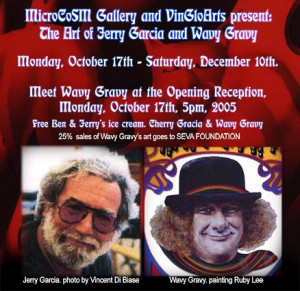 The Art of Jerry Garcia & Wavy Gravy- Opening Monday, October 17, 2005 ...