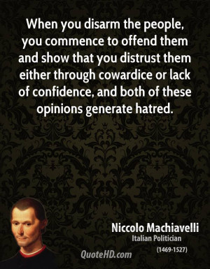 When you disarm the people, you commence to offend them and show that ...