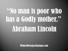 Christian Mother's Day Quote. -Lincoln More
