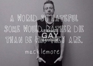 macklemore quotes | Tumblr