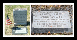 Dred Scott didn’t live to see those great legal victories. However ...