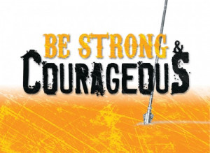 Be-Strong-and-Courageous1