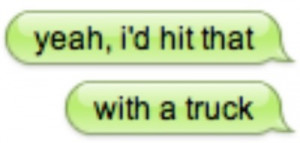 funny quote text iphone that Chat yeah hit truck
