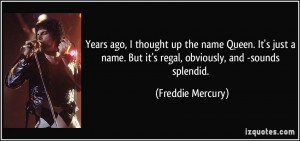 More Freddie Mercury Quotes