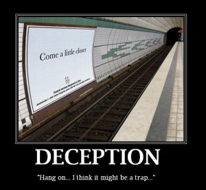 been deceived by someone before how there are many ways to deceive ...