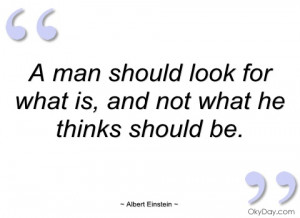 man should look for what is albert einstein