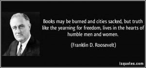Books may be burned and cities sacked, but truth like the yearning for ...