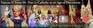 vatican-ii-turns-50-part-1-catholic-in-age-discontent-father-gordon-j ...