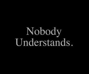 nobody understands