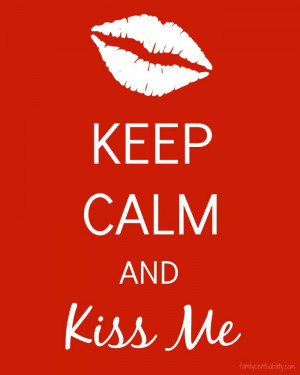 ... .com/blog/free-valentines-day-printable-keep-calm-and-kiss-me/ Like