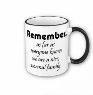Life Quote photo funny_family_quotes_gifts_coffeecups_quote_gift_mug ...